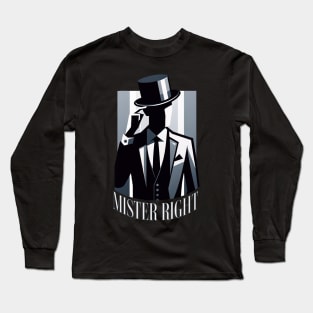 Mister Right - Elegant Groom in Top Hat Long Sleeve T-Shirt